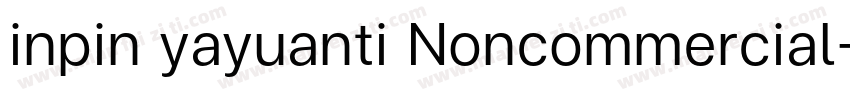 inpin yayuanti Noncommercial字体转换
